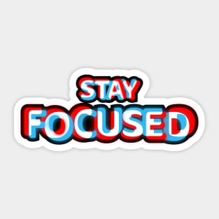 stay focused Sticker